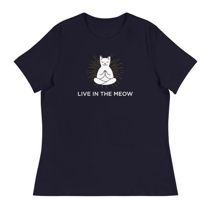 Women's Relaxed Shirt: LIVE IN THE MEOW